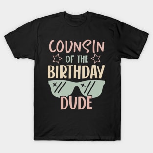 counsin Of The Birthday Boy glasses B-day Gift For Boys Girl Kids T-Shirt